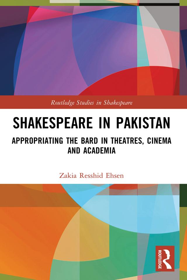 Shakespeare in Pakistan by Zakia Resshid Ehsen