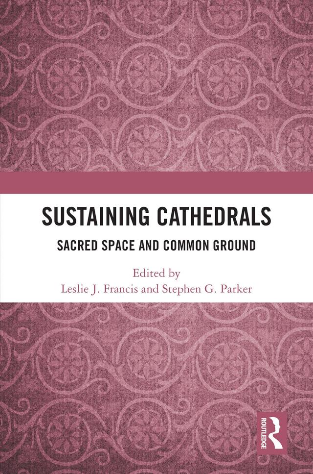 Sustaining Cathedrals by Leslie J. Francis, Stephen G. Parker