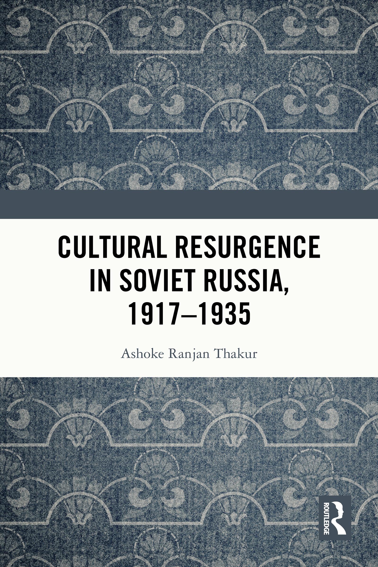 Cultural Resurgence in Soviet Russia, 1917–1935