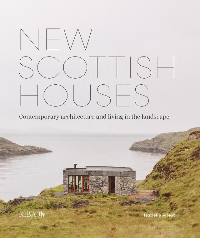 New Scottish Houses by Isabelle Priest