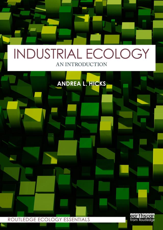 Industrial Ecology by Andrea L. Hicks