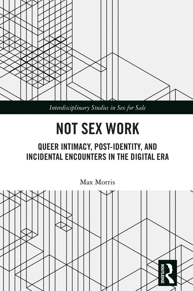Not Sex Work by Max Morris