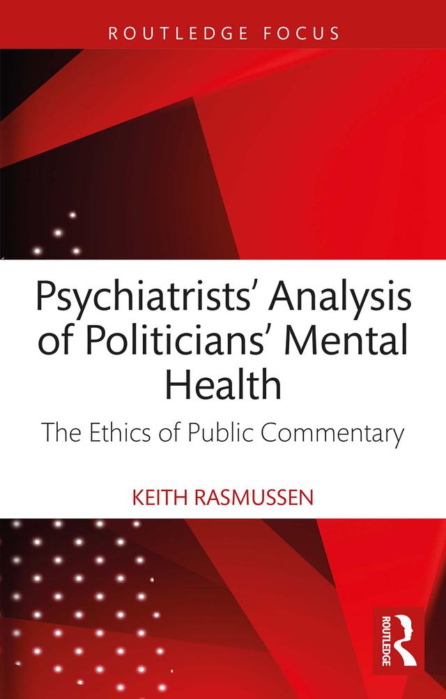 Psychiatrists' Analysis of Politicians' Mental Health by Keith Rasmussen