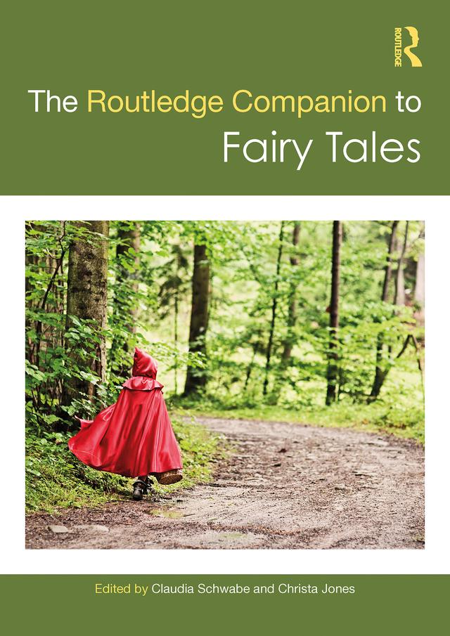 The Routledge Companion to Fairy Tales by Christa Jones, Claudia Schwabe