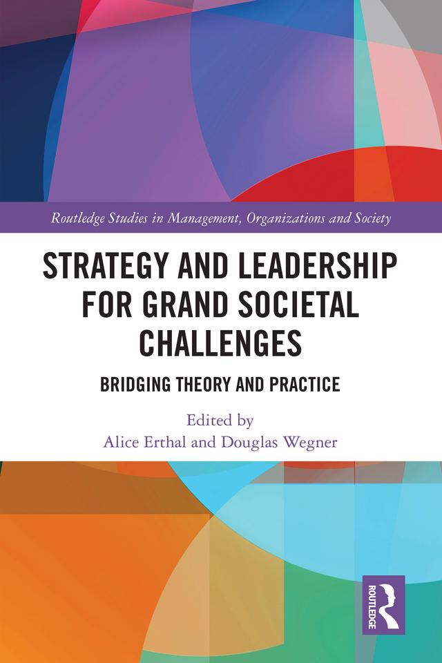 Strategy and Leadership for Grand Societal Challenges by Alice Erthal, Douglas Wegner