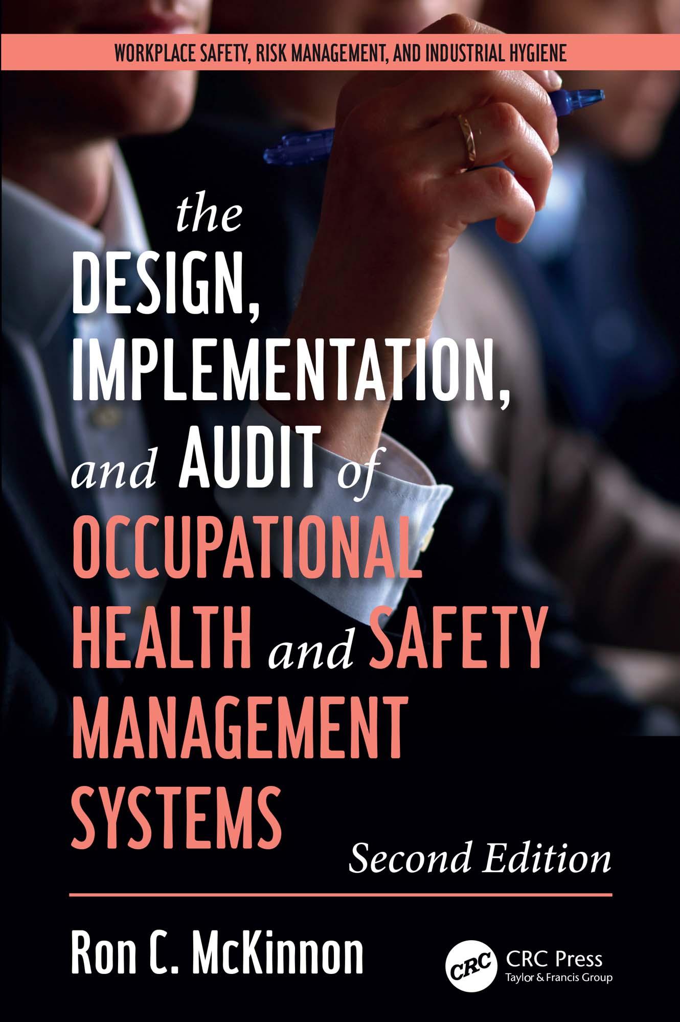 The Design, Implementation, and Audit of Health and Safety Management Systems, Second Edition