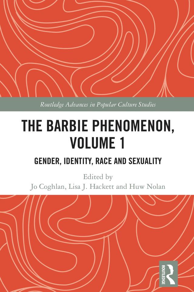 The Barbie Phenomenon, Volume 1 by Huw Nolan, Jo Coghlan, Lisa J. Hackett