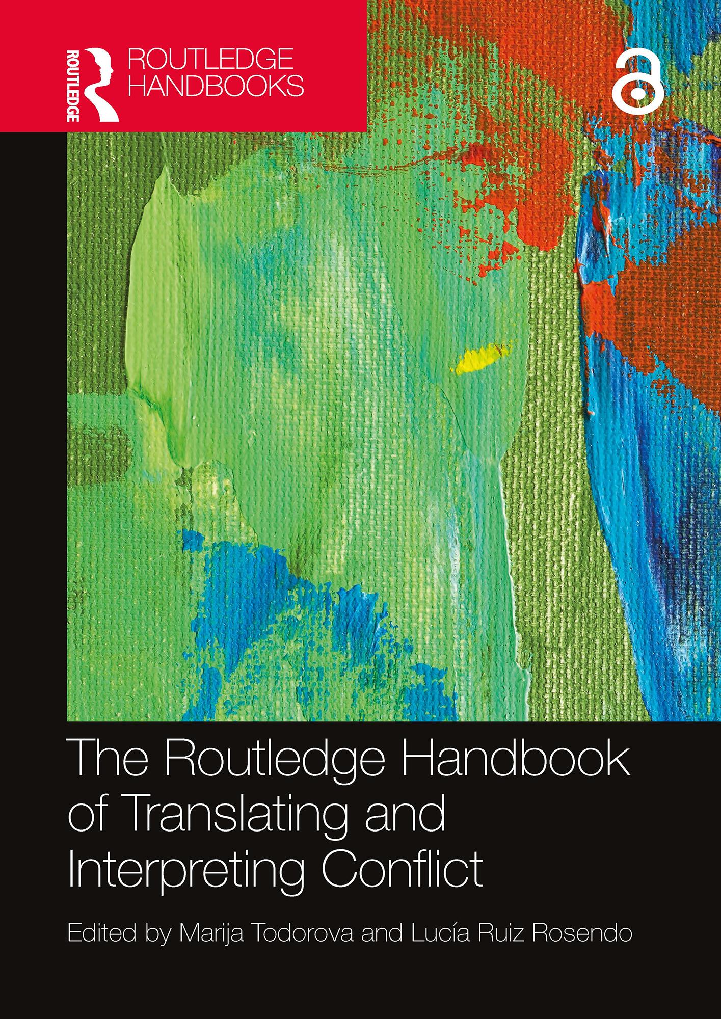 The Routledge Handbook of Translating and Interpreting Conflict