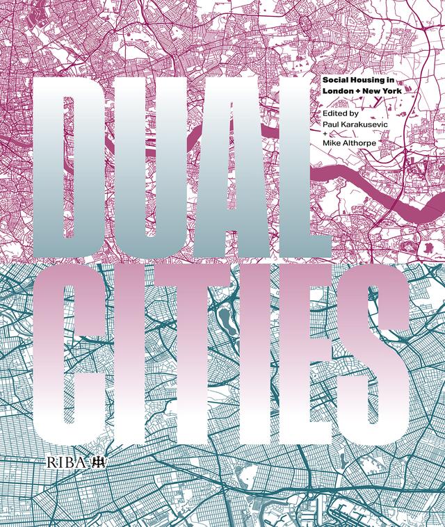 Dual Cities by Althorpe Mike, Karakusevic Paul
