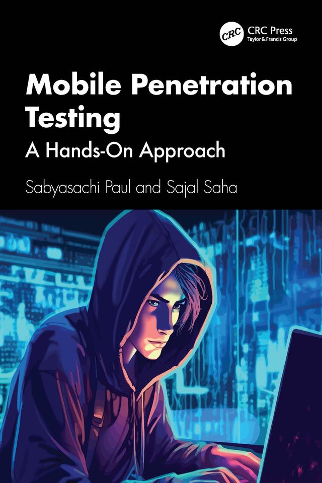 Mobile Penetration Testing by Sabyasachi Paul, Sajal Saha