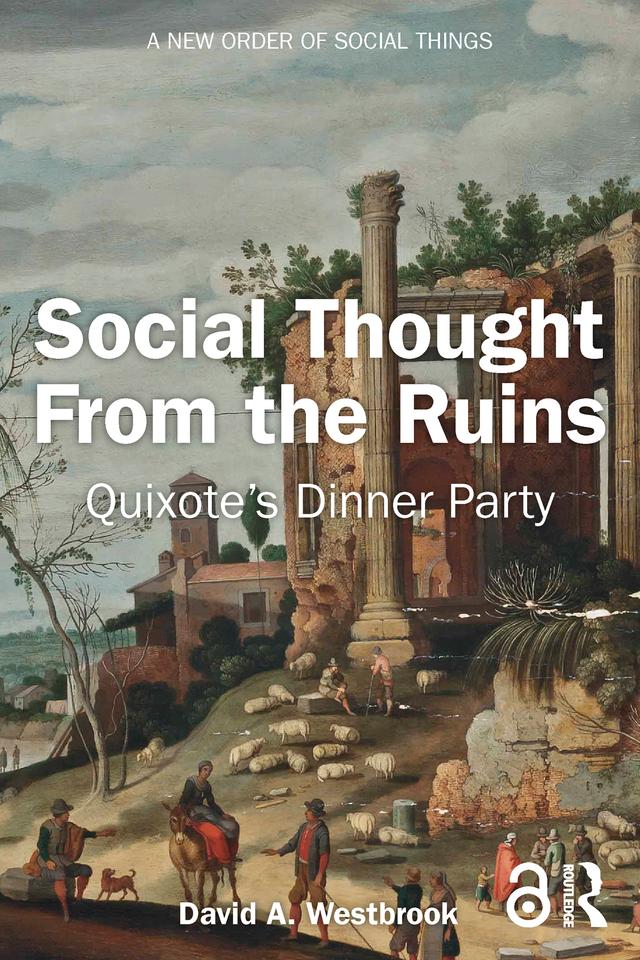 Social Thought From the Ruins by David A. Westbrook