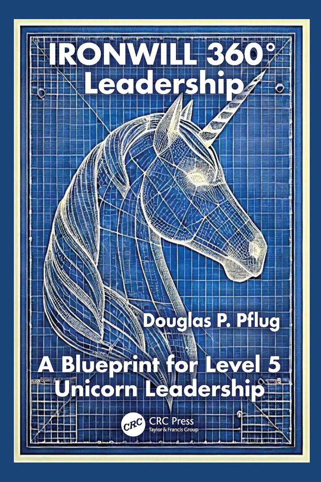 IRONWILL 360° Leadership by Douglas P. Pflug
