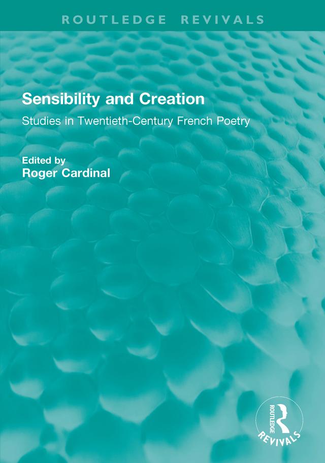 Sensibility and Creation by Roger Cardinal