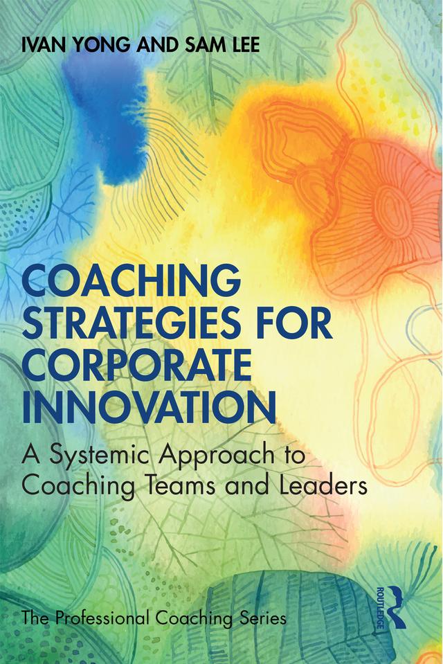 Coaching Strategies for Corporate Innovation by Ivan Yong, Sam Lee