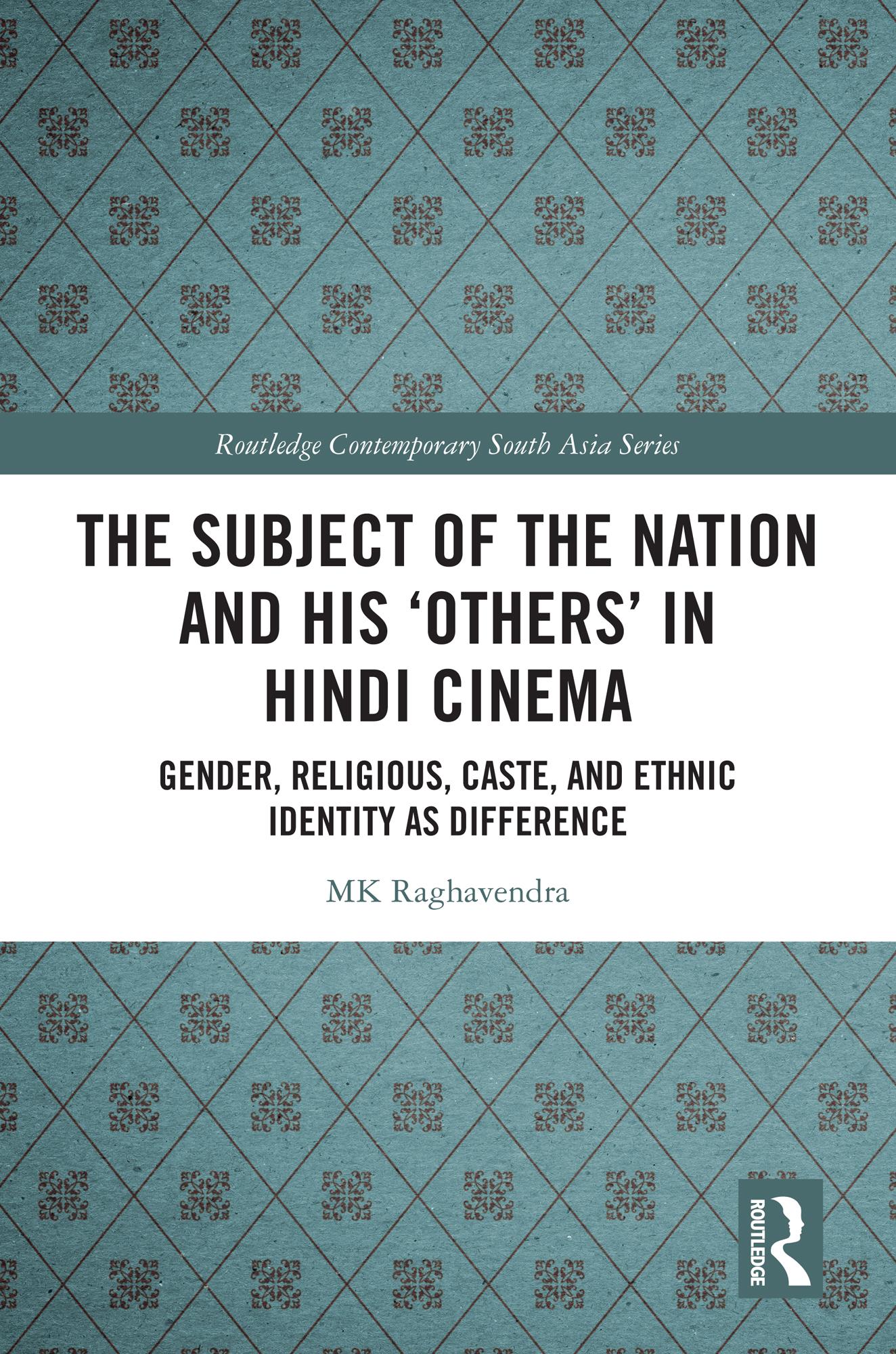 The Subject of the Nation and his 'Others' in Hindi Cinema