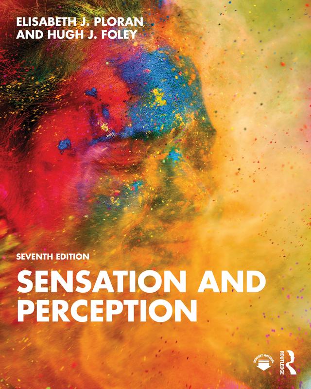 Sensation and Perception by Elisabeth J. Ploran, Hugh J. Foley