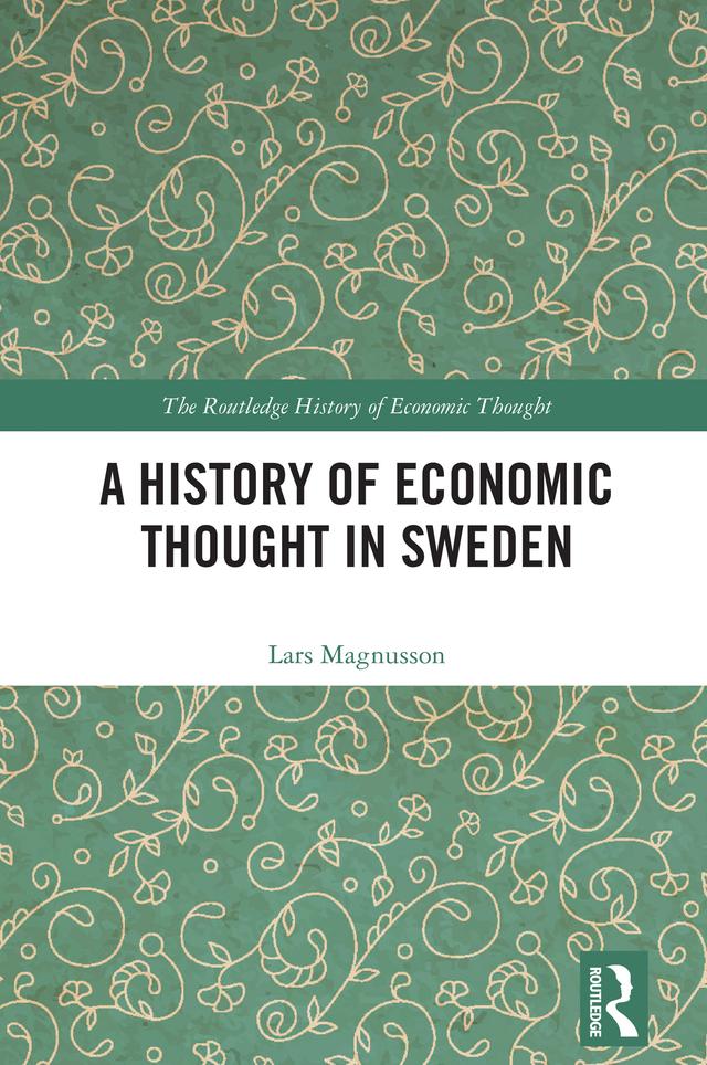 A History of Economic Thought in Sweden by Lars Magnusson