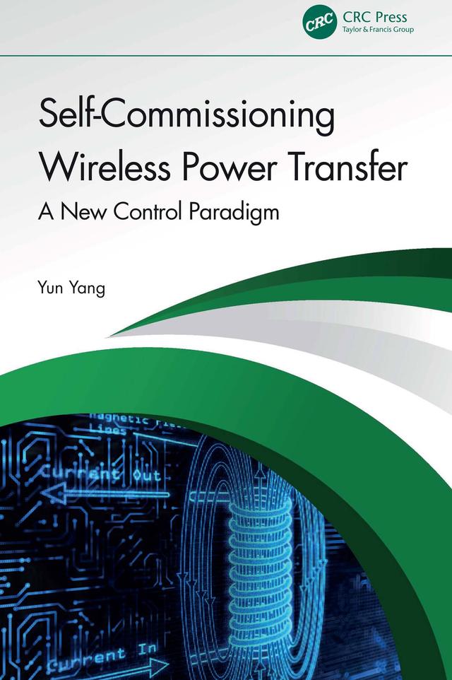 Self-Commissioning Wireless Power Transfer by Yun Yang