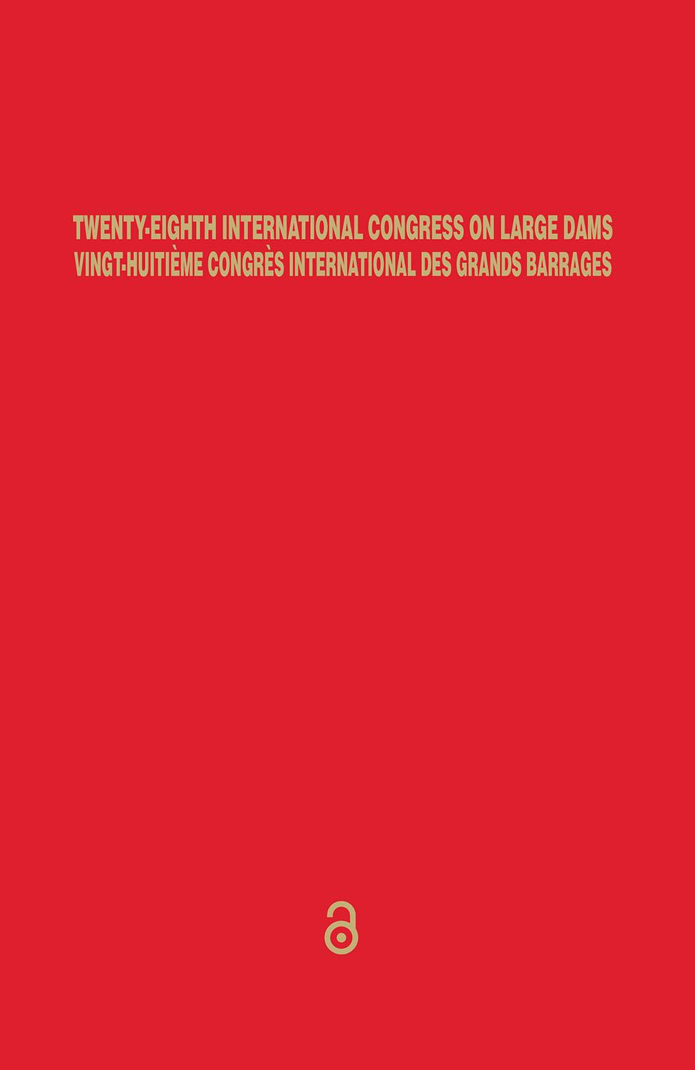 Twenty-Eighth International Congress on Large Dams/Vingt-Huitième Congrès International des Grands Barrages