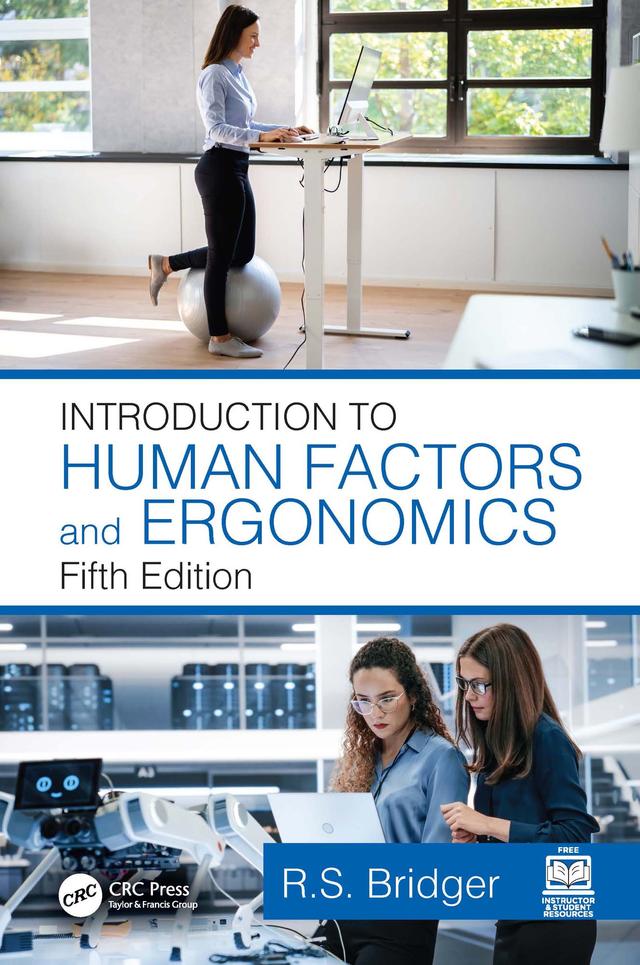Introduction to Human Factors and Ergonomics, Fifth Edition by R S Bridger