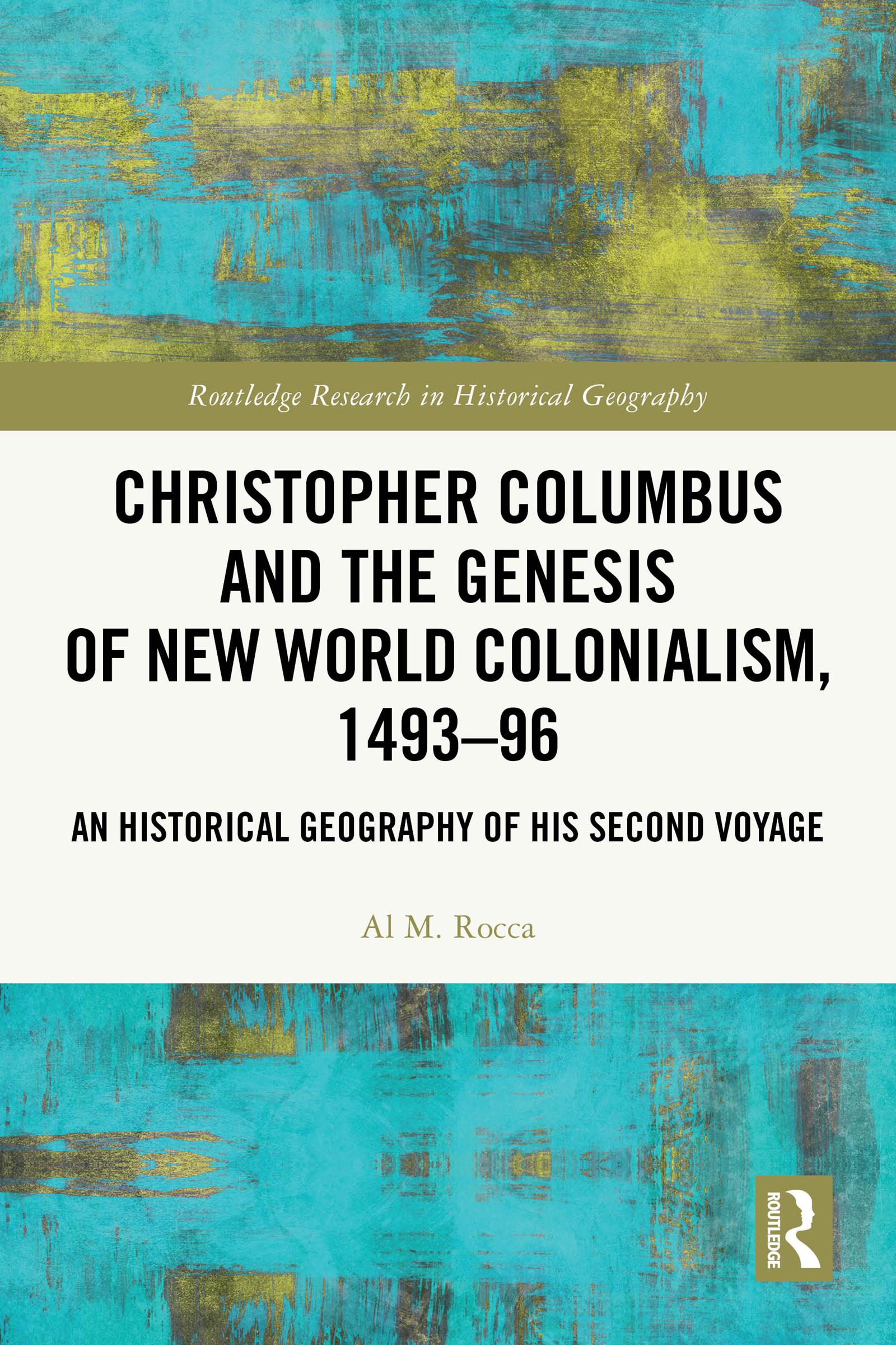Christopher Columbus and the Genesis of New World Colonialism, 1493–96
