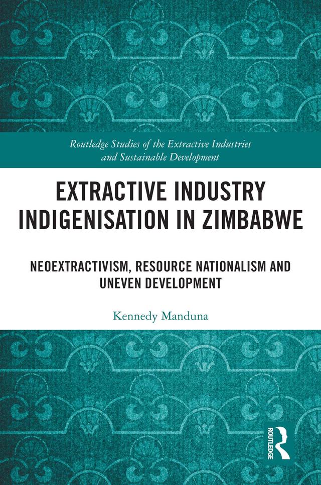 Extractive Industry Indigenisation in Zimbabwe by Kennedy Manduna