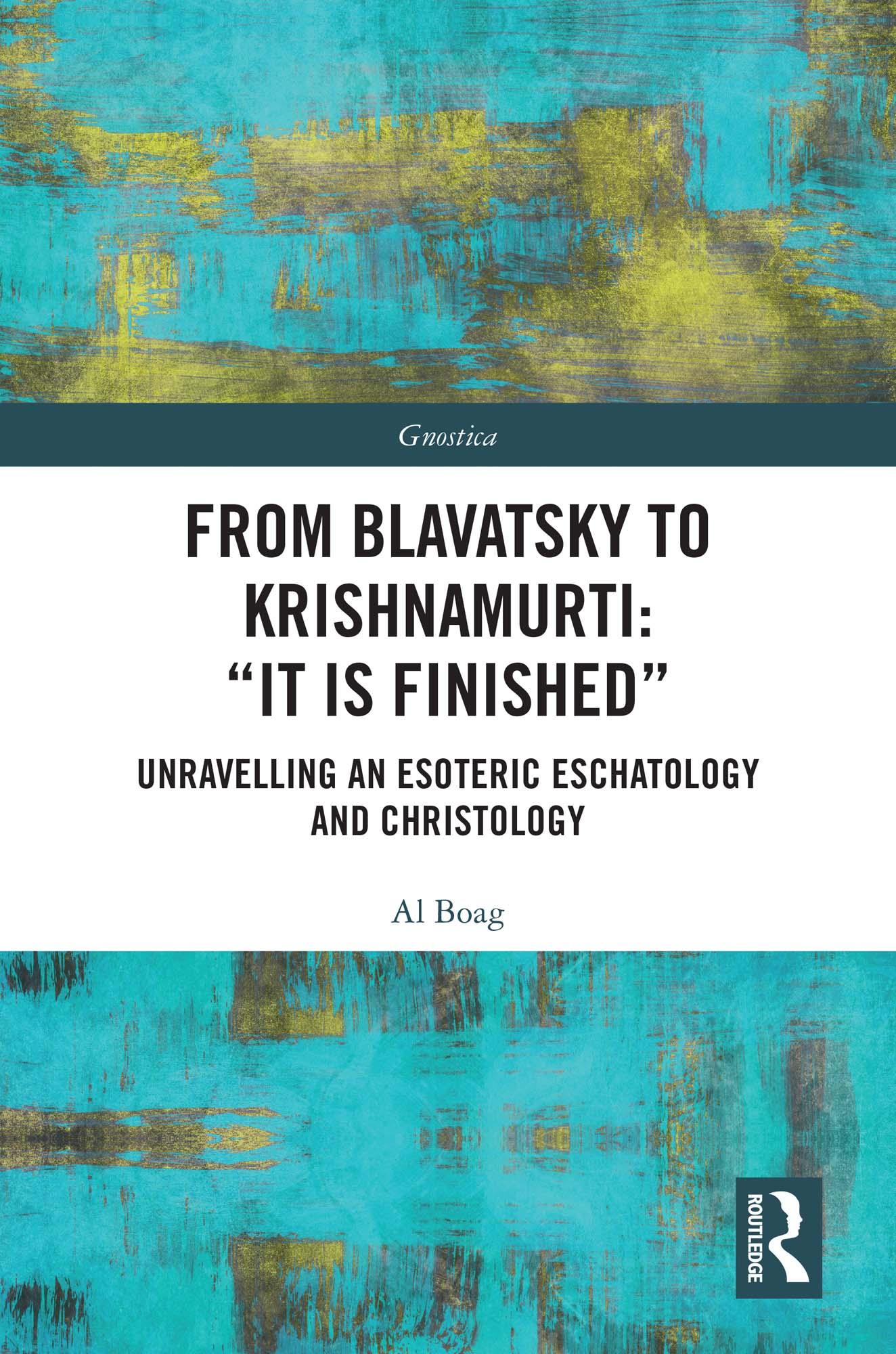 From Blavatsky to Krishnamurti: “It is Finished”