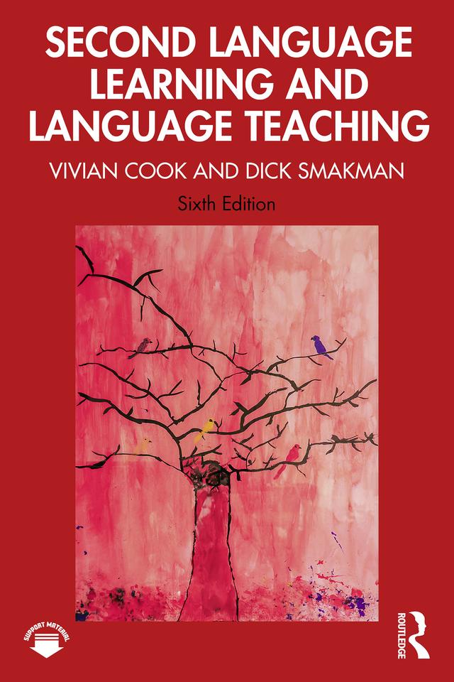 Second Language Learning and Language Teaching by Dick Smakman, Vivian Cook