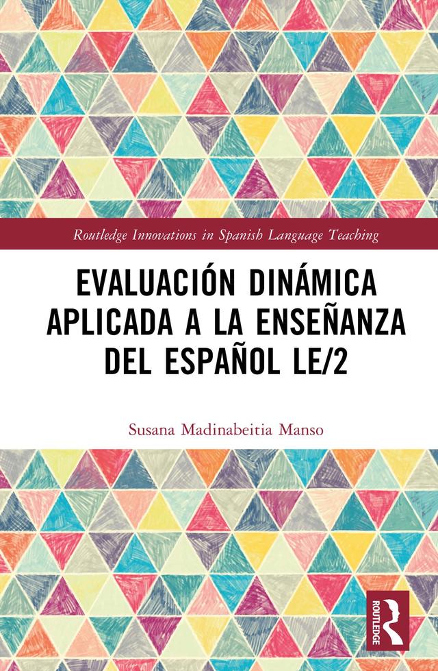 Evaluación dinámica aplicada a la enseñanza del español LE/2 by Susana Madinabeitia Manso