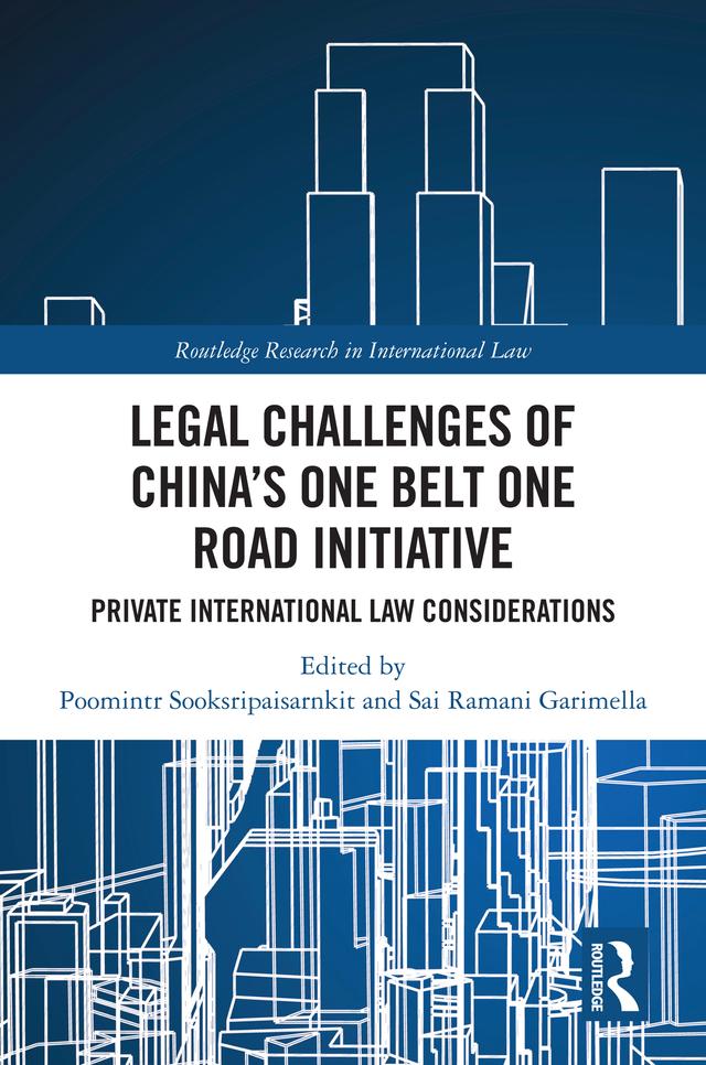 Legal Challenges of China's One Belt One Road Initiative by Poomintr Sooksripaisarnkit, Sai Ramani Garimella