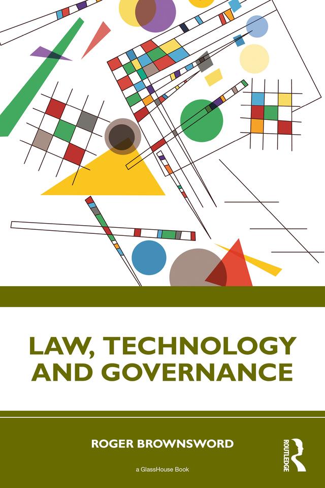 Law, Technology and Governance by Roger Brownsword