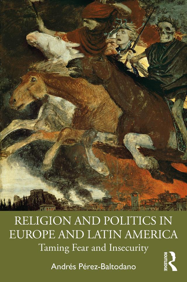 Religion and Politics in Europe and Latin America by Andrés Pérez-Baltodano