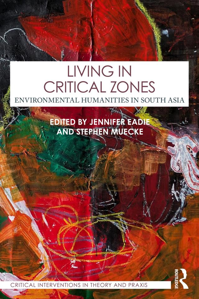 Living in Critical Zones by Jennifer Eadie, Stephen Muecke