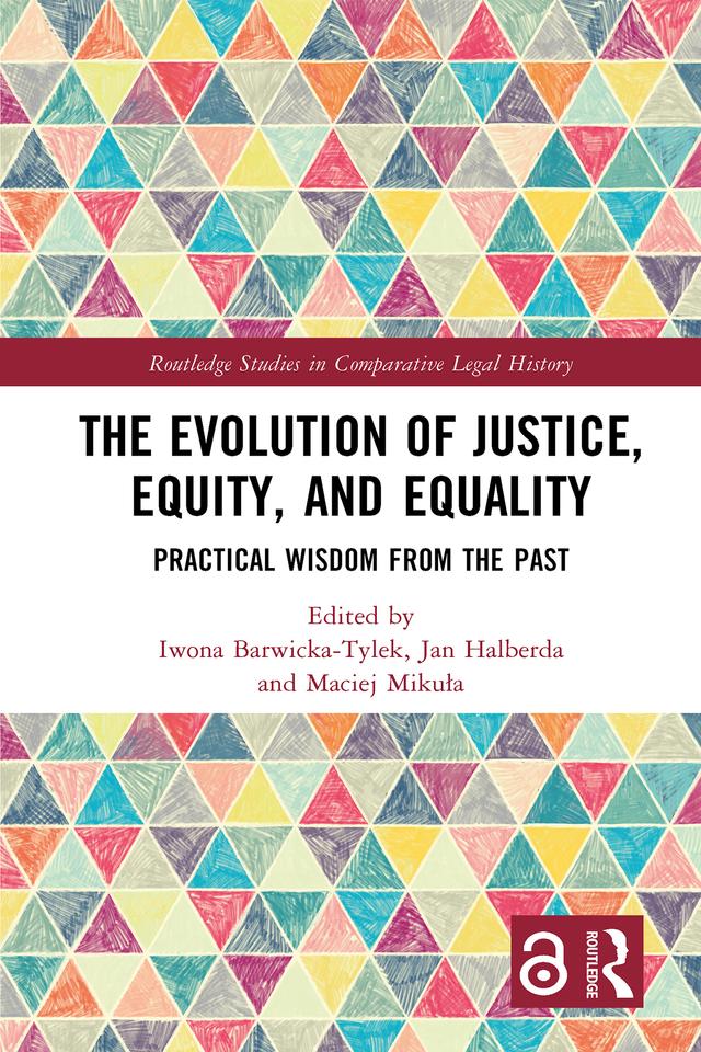 The Evolution of Justice, Equity, and Equality by Iwona Barwicka-Tylek, Jan Halberda, Maciej Mikuła