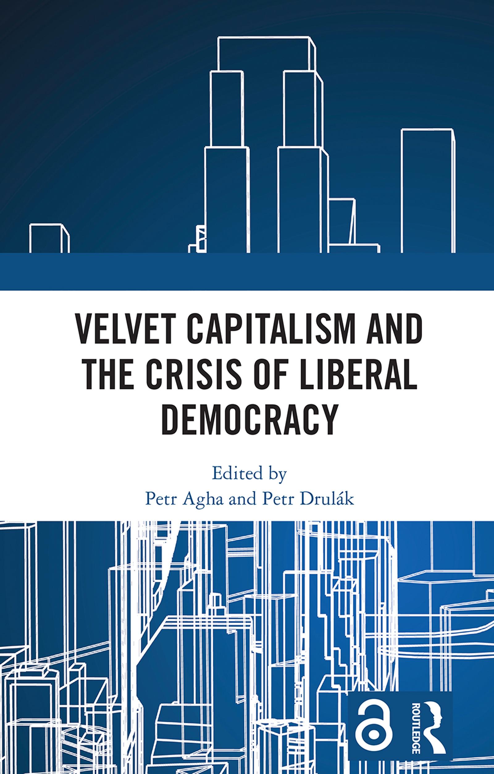 Velvet Capitalism and the Crisis of Liberal Democracy