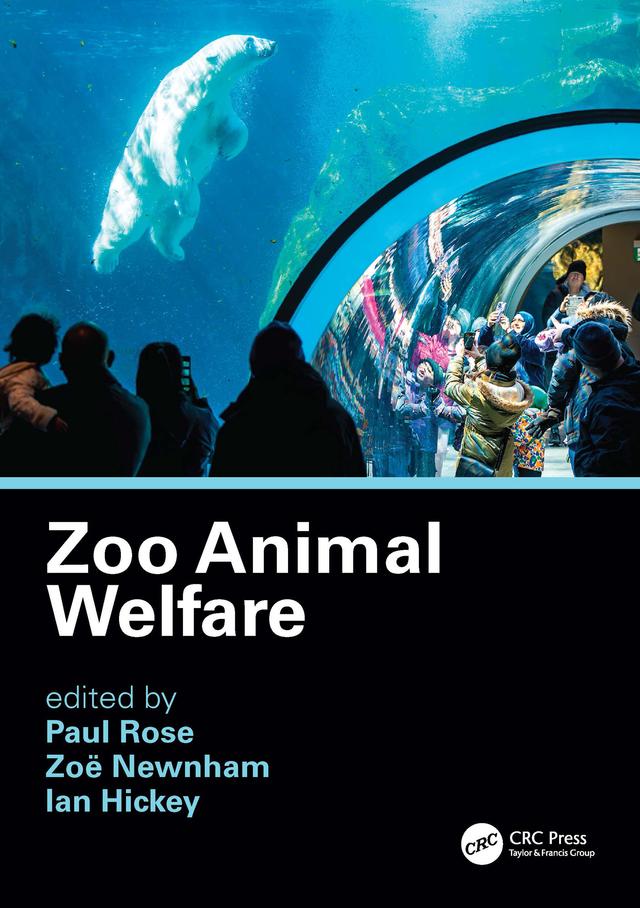 Zoo Animal Welfare by Ian Hickey, Paul Rose, Zoe Newnham