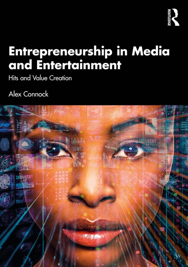 Entrepreneurship in Media and Entertainment by Alex Connock