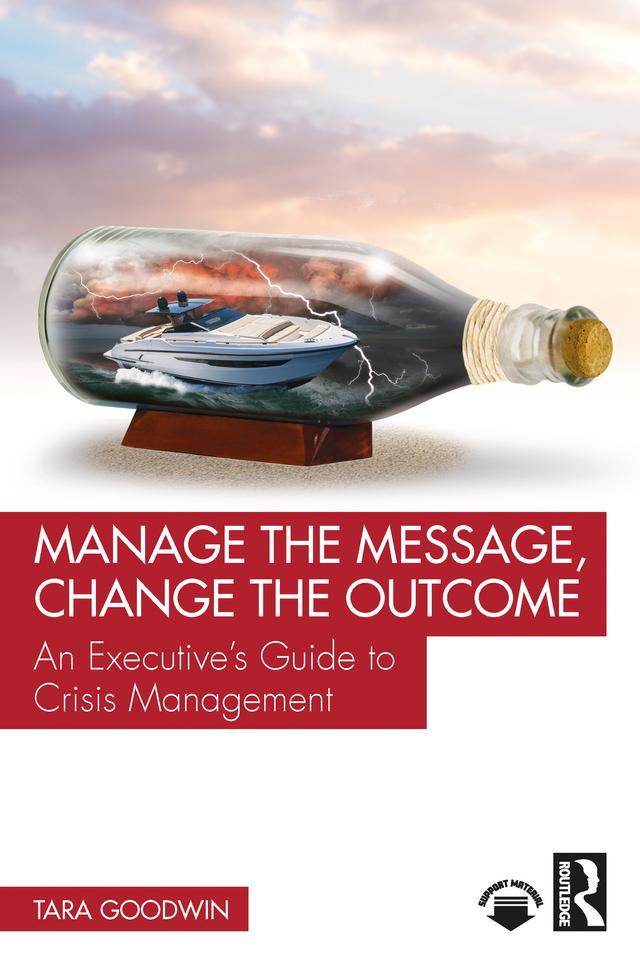 Manage the Message, Change the Outcome by Tara Goodwin
