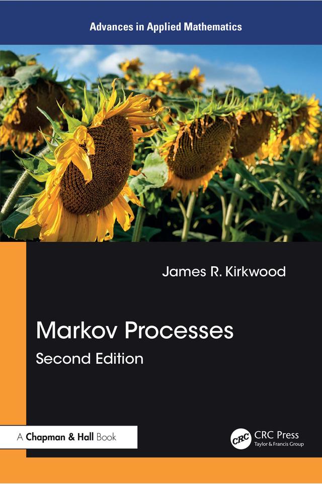 Markov Processes by James R. Kirkwood
