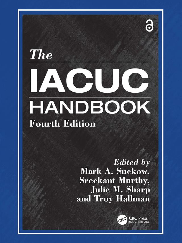 The IACUC Handbook by Julie M. Sharp, Mark A. Suckow, Sreekant Murthy, Troy Hallman