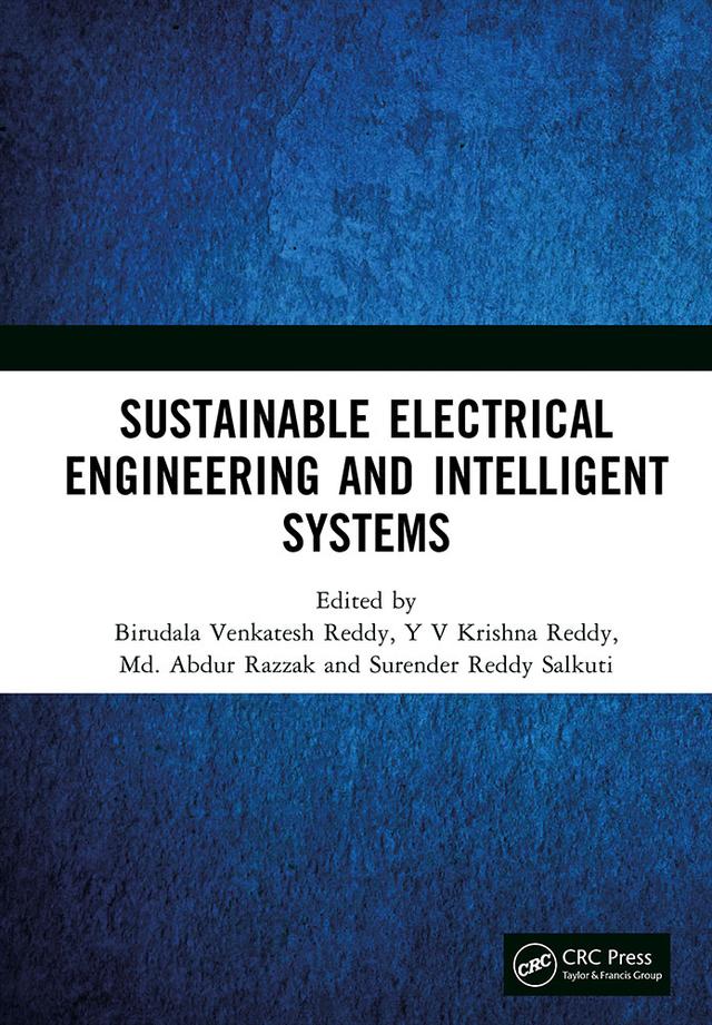 Sustainable Electrical Engineering and Intelligent Systems by Birudala Venkatesh Reddy, Md. Abdur Razzak, Surender Reddy Salkuti, Y V Krishna Reddy