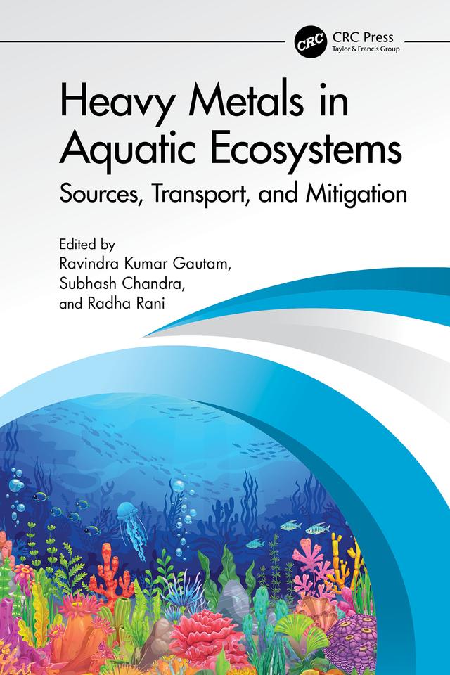 Heavy Metals in Aquatic Ecosystems by Radha Rani, Ravindra Kumar Gautam, Subhash Chandra