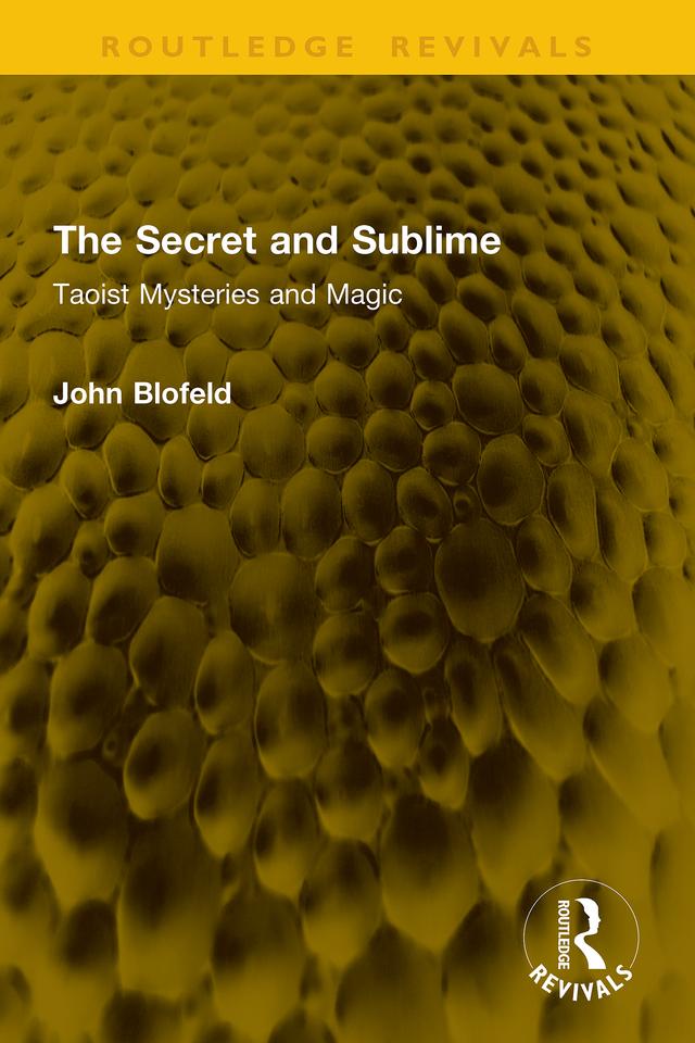 The Secret and Sublime by John Blofeld