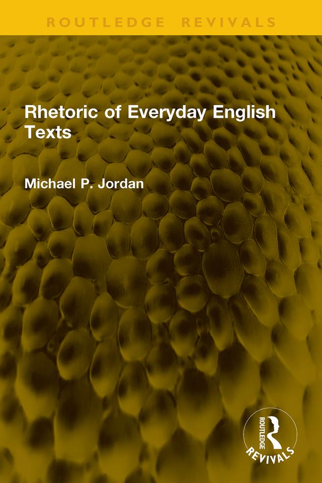 Rhetoric of Everyday English Texts by Michael P. Jordan