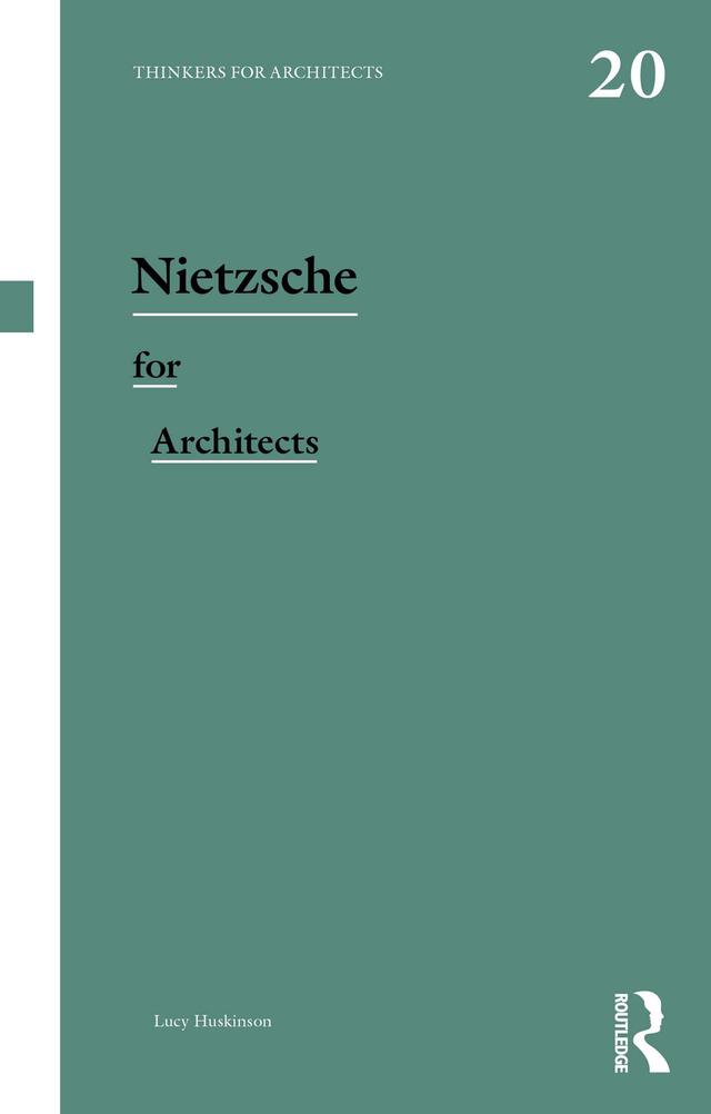 Nietzsche for Architects by Lucy Huskinson