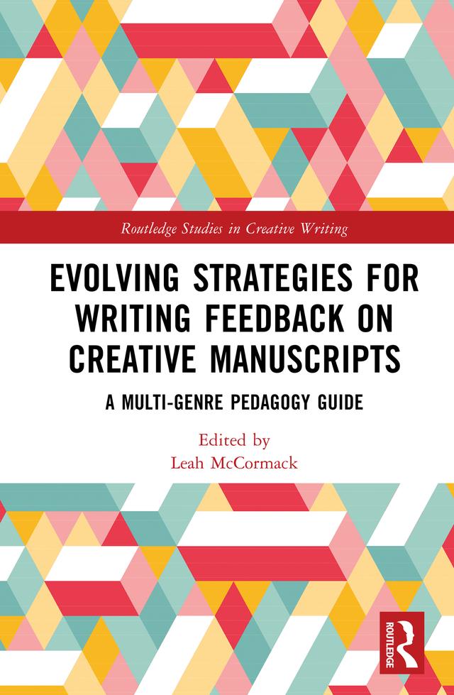 Evolving Strategies for Writing Feedback on Creative Manuscripts by Leah McCormack