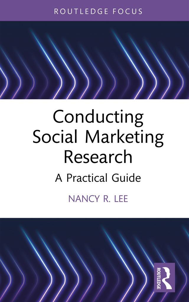 Conducting Social Marketing Research by Nancy R. Lee