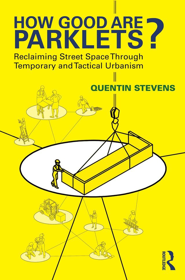 How Good Are Parklets? by Quentin Stevens