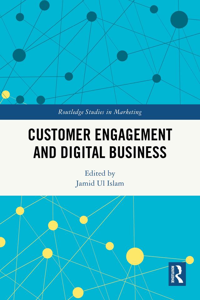 Customer Engagement and Digital Business by Jamid Ul Islam
