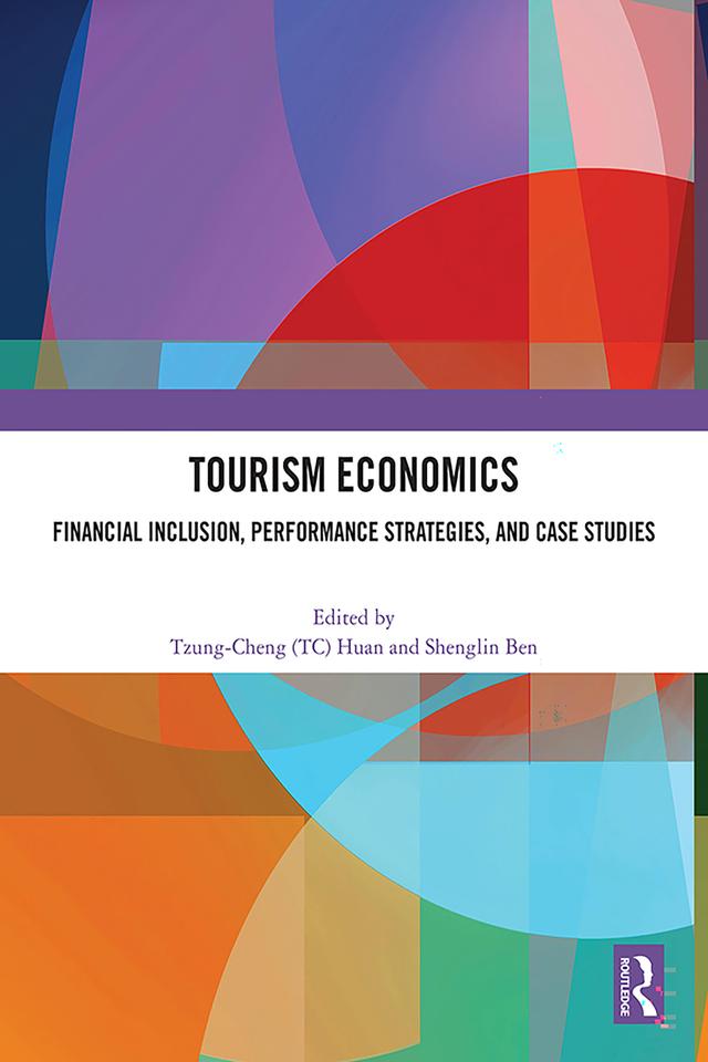 Tourism Economics by Shenglin Ben, Tzung-Cheng (TC) Huan